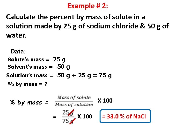 Example # 2: Calculate the percent by mass of solute in a solution made