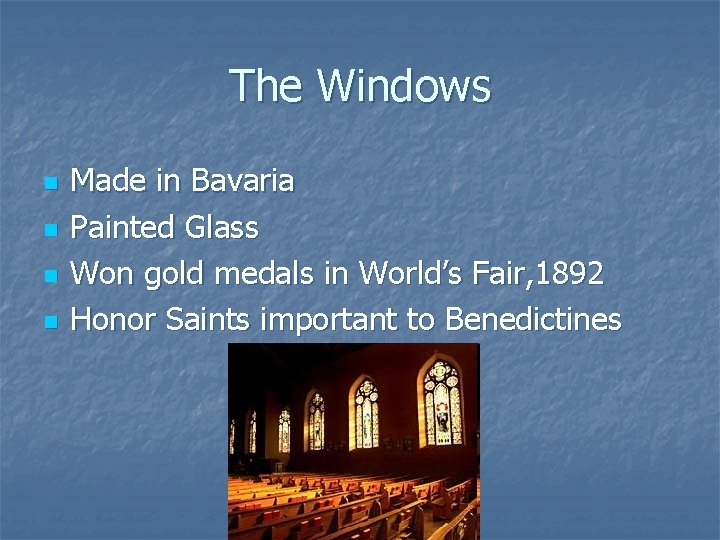 The Windows n n Made in Bavaria Painted Glass Won gold medals in World’s