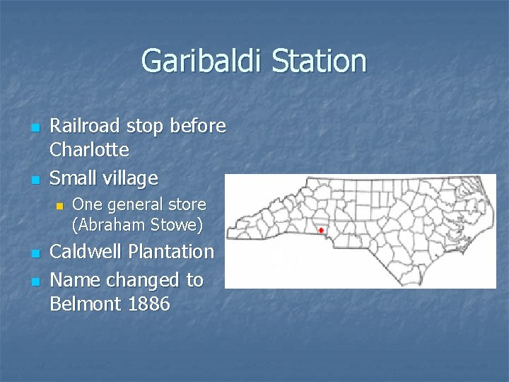 Garibaldi Station n n Railroad stop before Charlotte Small village n n n One