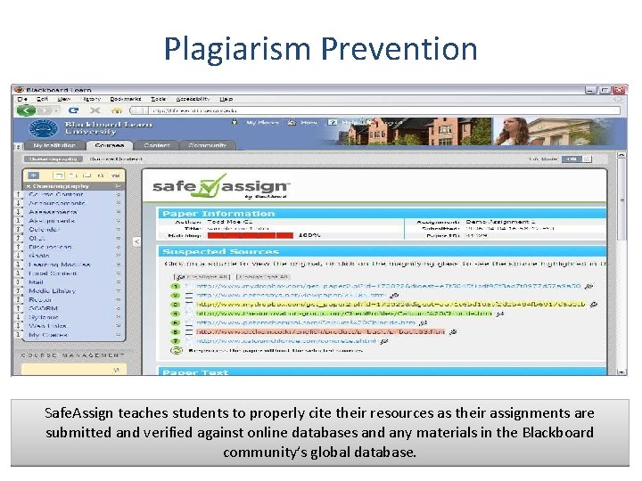 Plagiarism Prevention Safe. Assign teaches students to properly cite their resources as their assignments