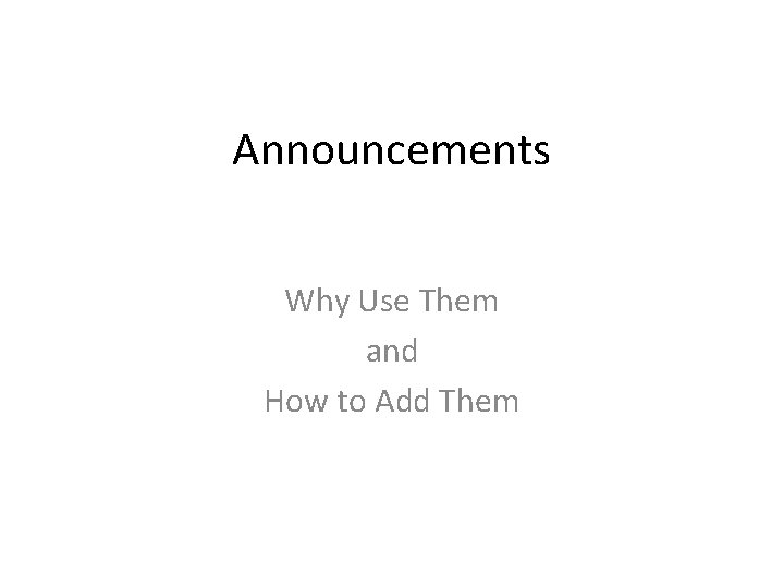 Announcements Why Use Them and How to Add Them 