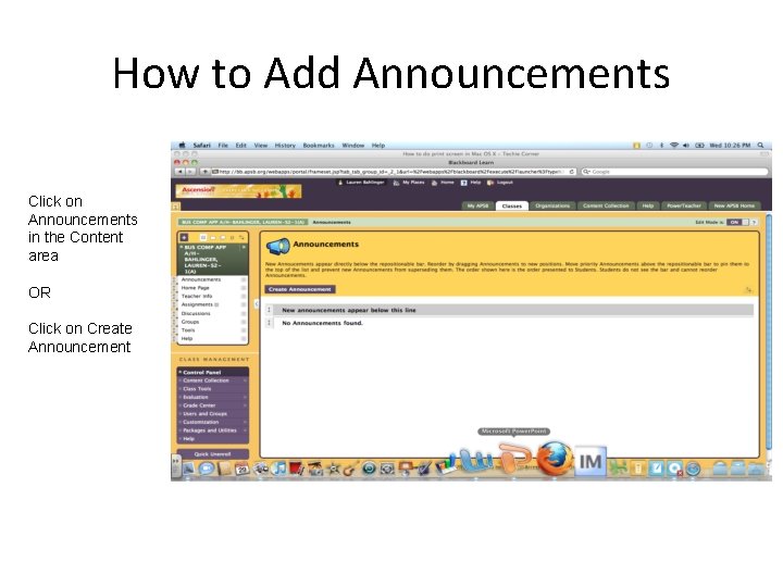 How to Add Announcements Click on Announcements in the Content area OR Click on
