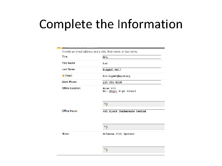 Complete the Information 