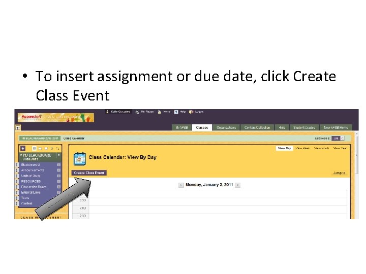  • To insert assignment or due date, click Create Class Event 