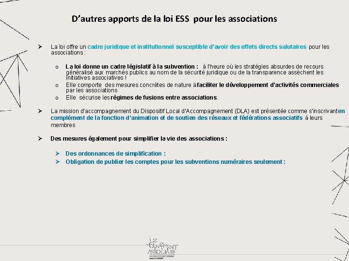 D’autres apports de la loi ESS pour les associations La loi offre un cadre