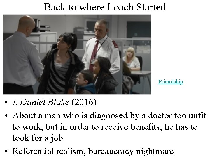 Back to where Loach Started Friendship • I, Daniel Blake (2016) • About a