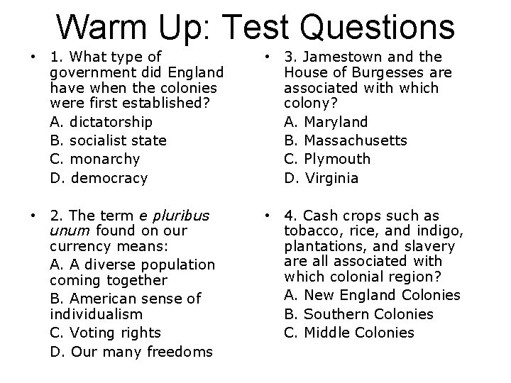 Warm Up: Test Questions • 1. What type of government did England have when