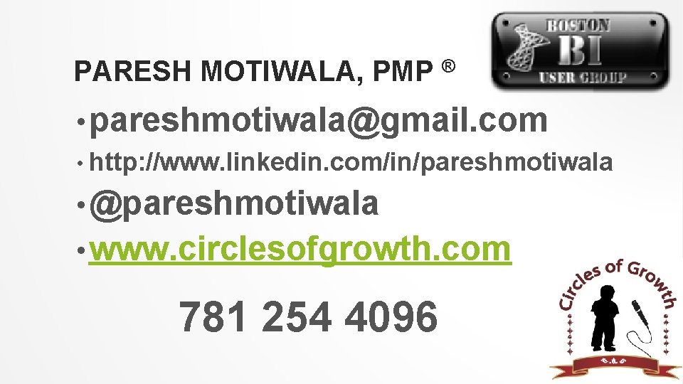 PARESH MOTIWALA, PMP ® • pareshmotiwala@gmail. com • http: //www. linkedin. com/in/pareshmotiwala • @pareshmotiwala