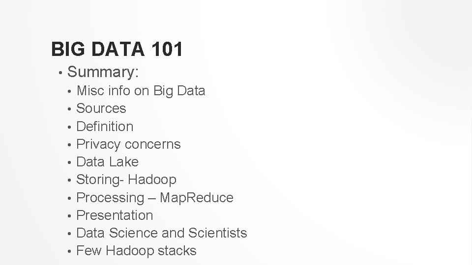 BIG DATA 101 • Summary: • • • Misc info on Big Data Sources