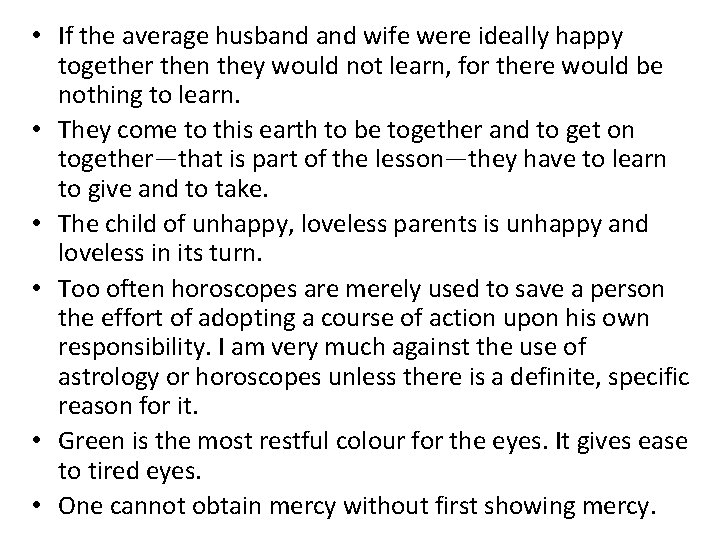  • If the average husband wife were ideally happy together then they would