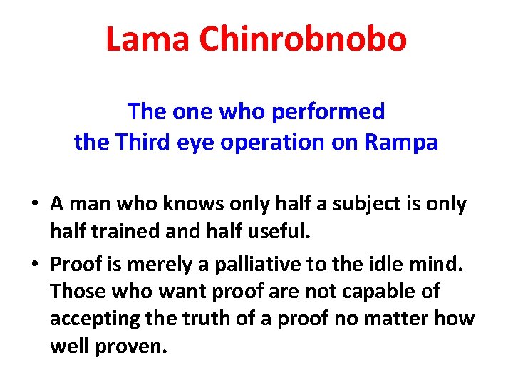 Lama Chinrobnobo The one who performed the Third eye operation on Rampa • A