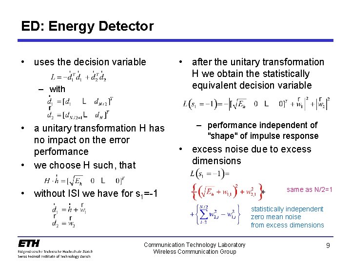 ED: Energy Detector • uses the decision variable – with • a unitary transformation
