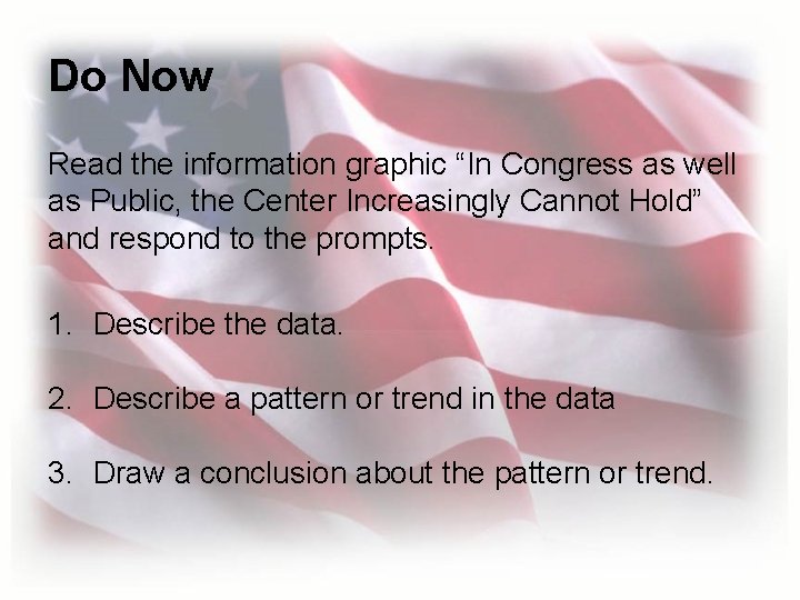 Do Now Read the information graphic “In Congress as well as Public, the Center