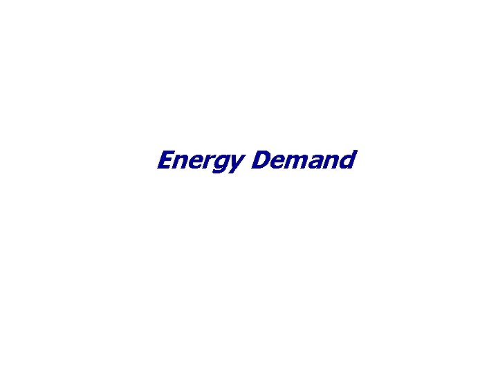  Energy Demand 