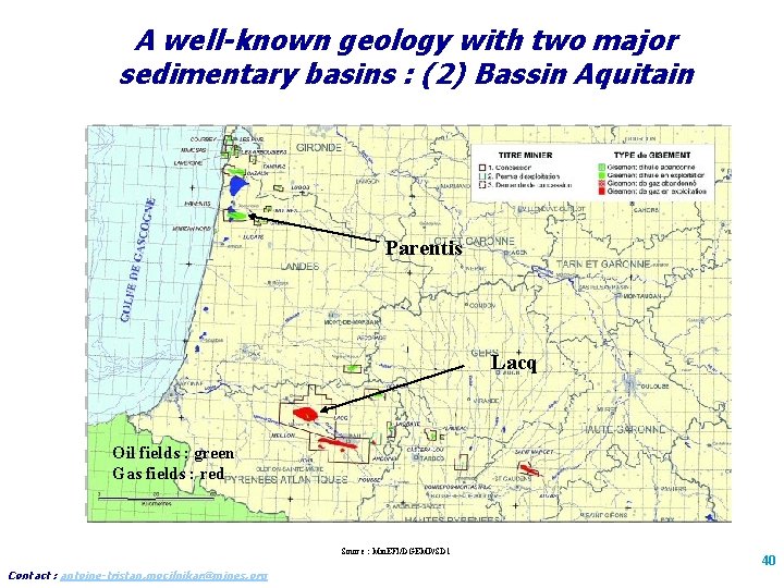 A well-known geology with two major sedimentary basins : (2) Bassin Aquitain Parentis Lacq