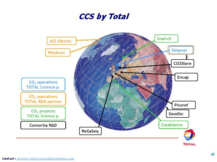 CCS by Total Contact : antoine-tristan. mocilnikar@mines. org 47 