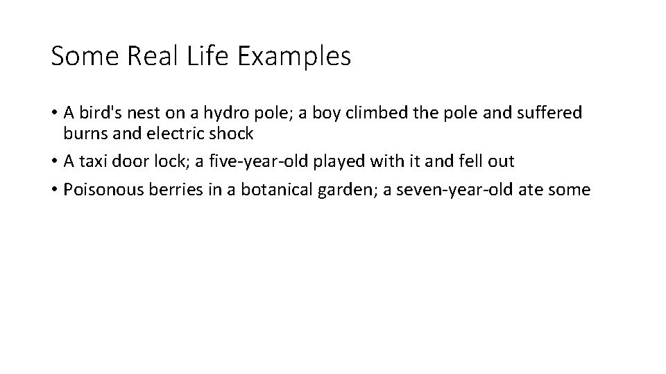 Some Real Life Examples • A bird's nest on a hydro pole; a boy