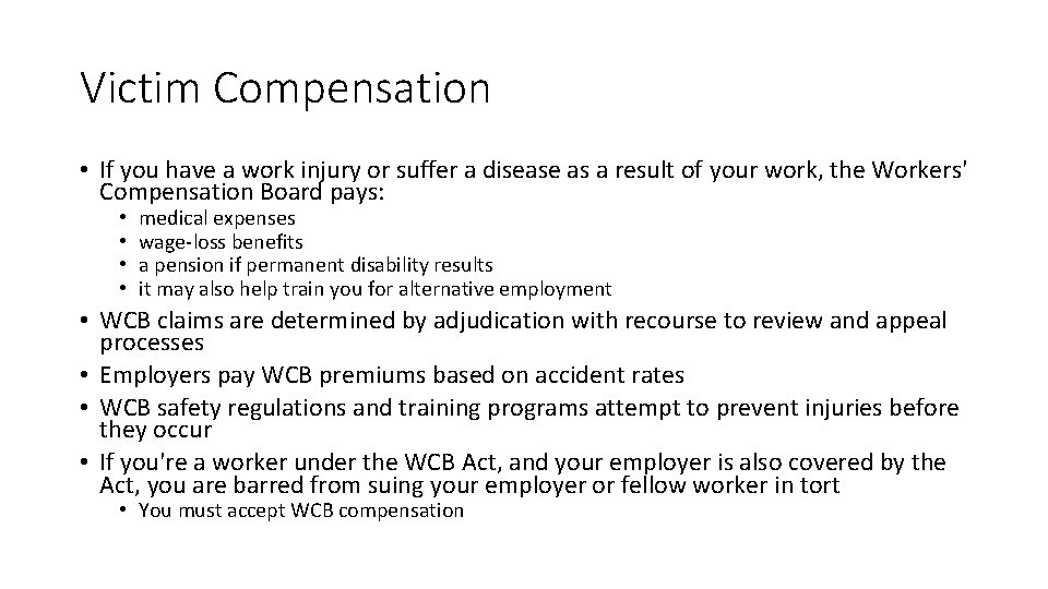 Victim Compensation • If you have a work injury or suffer a disease as