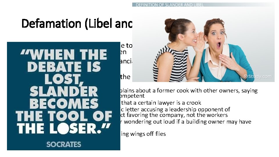 Defamation (Libel and Slander) • Defamation is wrongful damage to a person's reputation. In