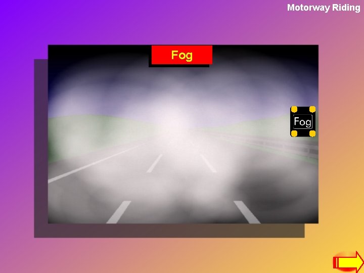 Motorway Riding Fog 