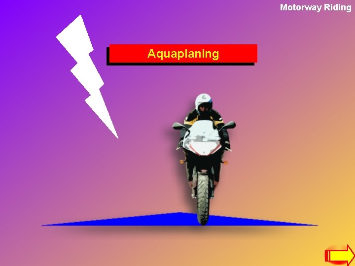 Motorway Riding Aquaplaning 