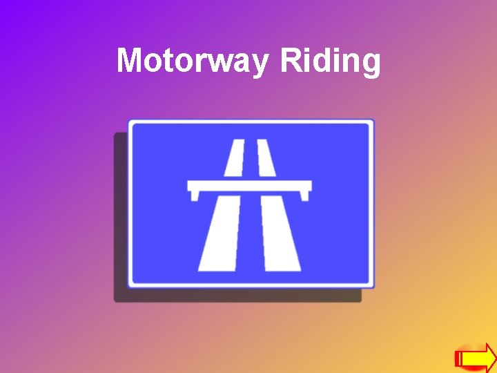 Motorway Riding 