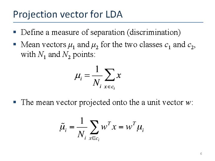 Linear Discriminant Analysis Debapriyo Majumdar Data Mining Fall