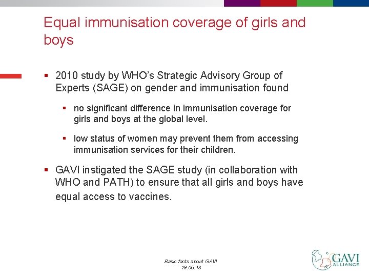 Equal immunisation coverage of girls and boys § 2010 study by WHO’s Strategic Advisory