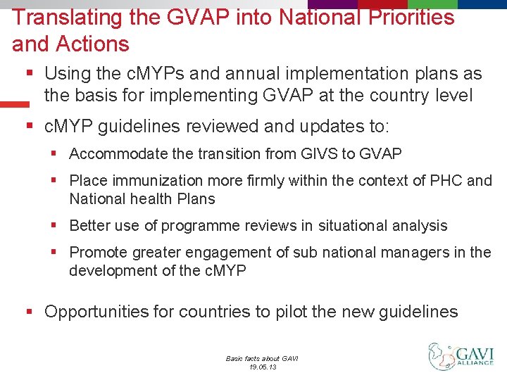 Translating the GVAP into National Priorities and Actions § Using the c. MYPs and