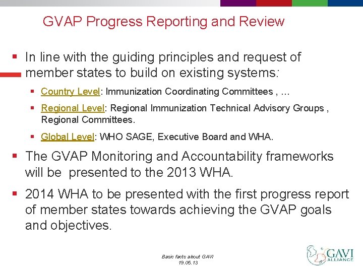 GVAP Progress Reporting and Review § In line with the guiding principles and request