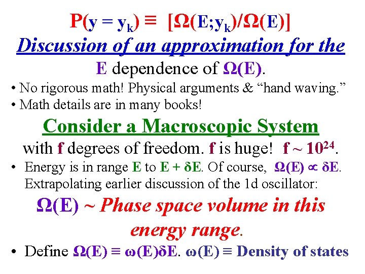 P(y = yk) ≡ [Ω(E; yk)/Ω(E)] Discussion of an approximation for the E dependence
