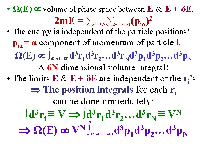  • Ω(E) volume of phase space between E & E + δE. 2