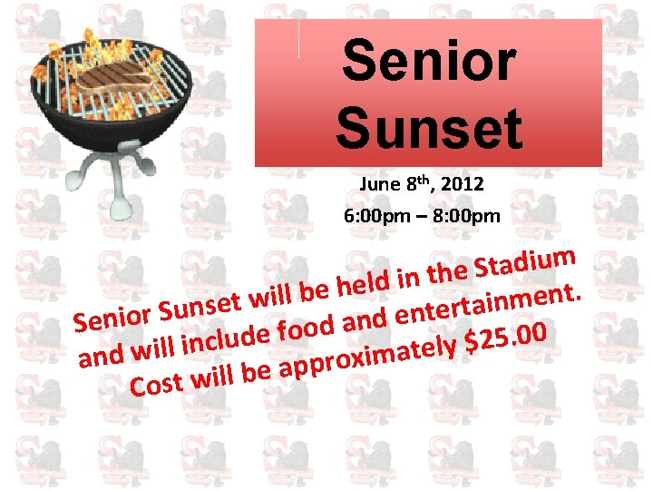 Senior Sunset June 8 th, 2012 6: 00 pm – 8: 00 pm m