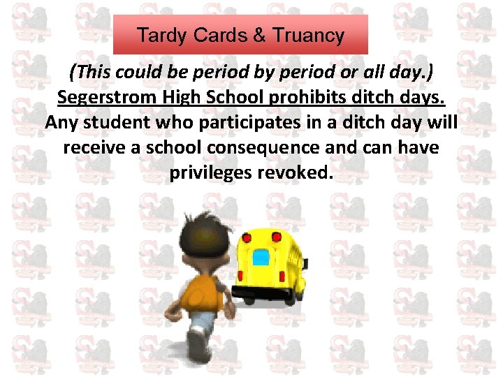 Tardy Cards & Truancy Tardy Cards or Truancy (This could be period by period