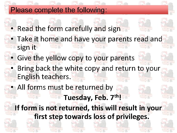 Please complete the following: • Read the form carefully and sign • Take it