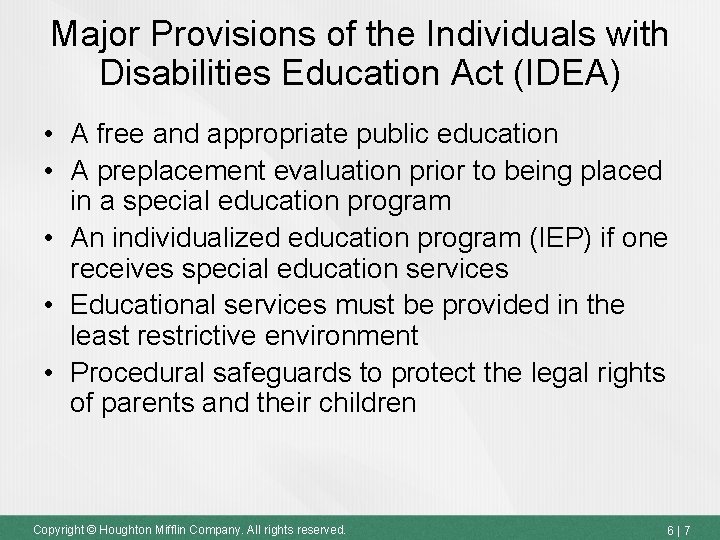 Major Provisions of the Individuals with Disabilities Education Act (IDEA) • A free and