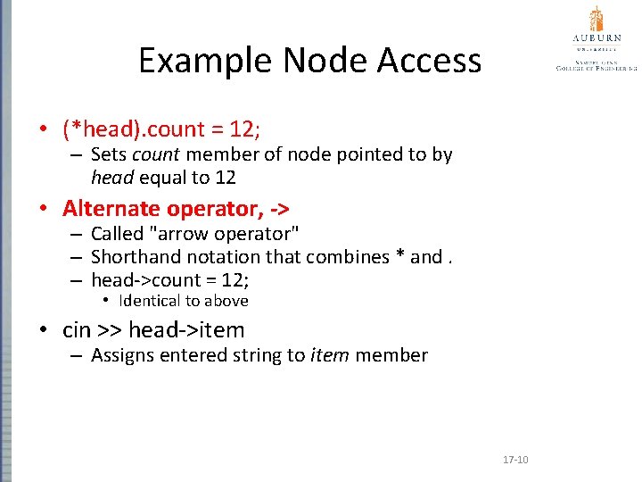 Example Node Access • (*head). count = 12; – Sets count member of node