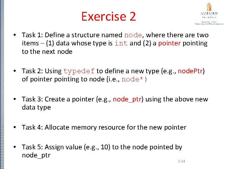Exercise 2 • Task 1: Define a structure named node, where there are two