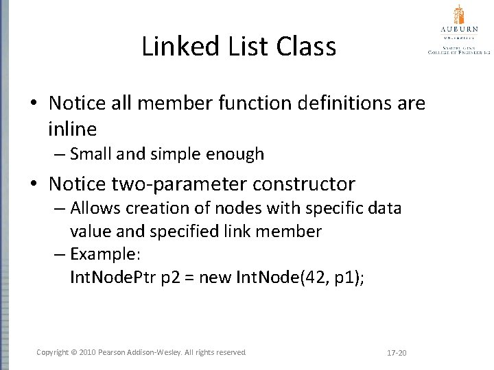 Linked List Class • Notice all member function definitions are inline – Small and