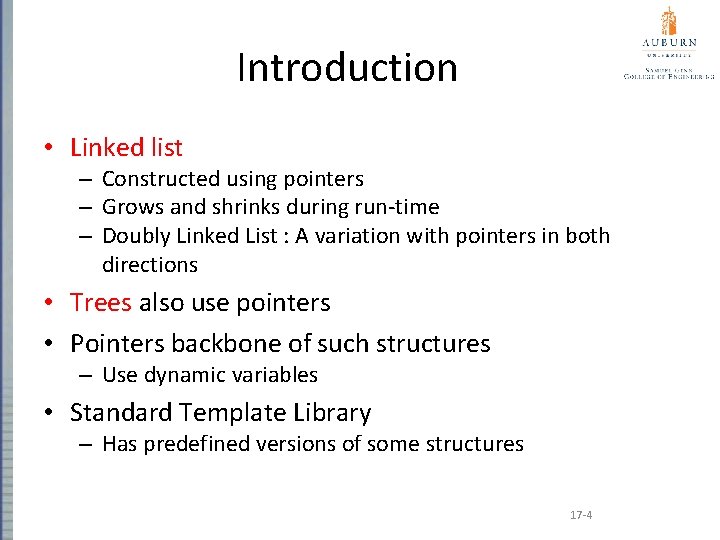 Introduction • Linked list – Constructed using pointers – Grows and shrinks during run-time