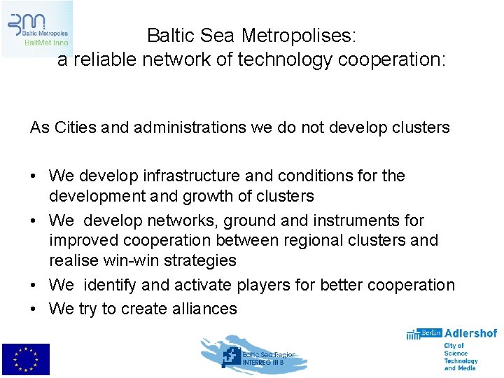 Baltic Sea Metropolises: a reliable network of technology cooperation: As Cities and administrations we