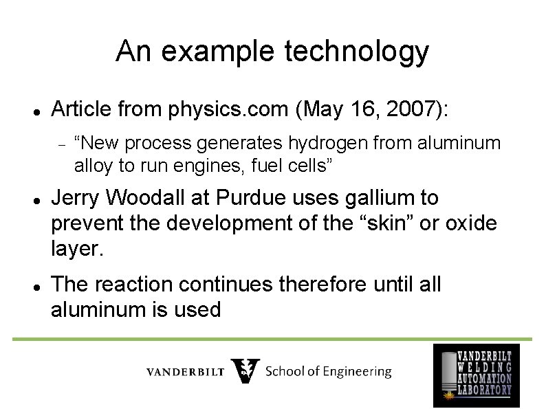 An example technology Article from physics. com (May 16, 2007): “New process generates hydrogen