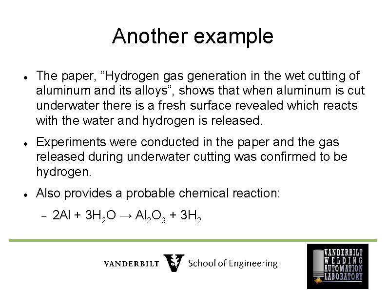 Another example The paper, “Hydrogen gas generation in the wet cutting of aluminum and