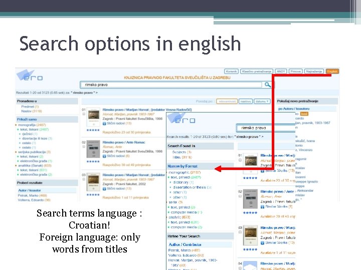 Search options in english Search terms language : Croatian! Foreign language: only words from