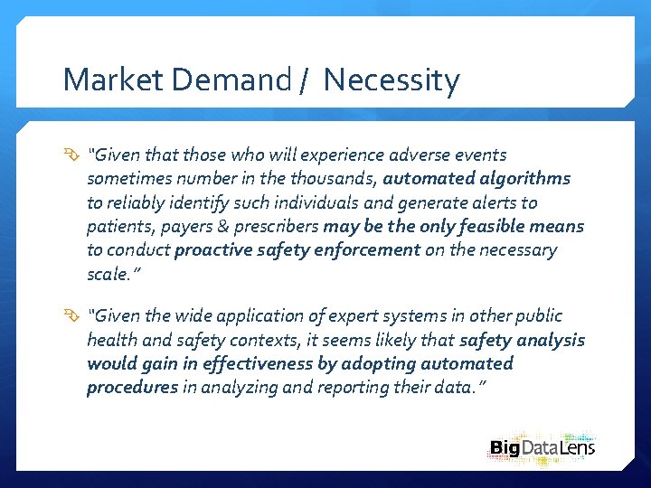 Market Demand / Necessity “Given that those who will experience adverse events sometimes number
