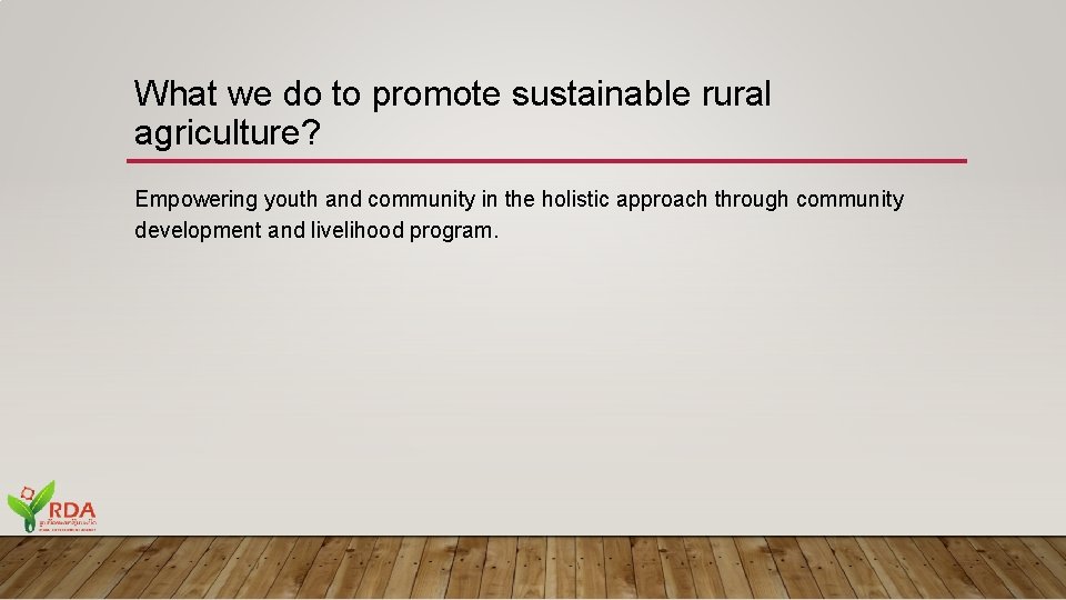 What we do to promote sustainable rural agriculture? Empowering youth and community in the