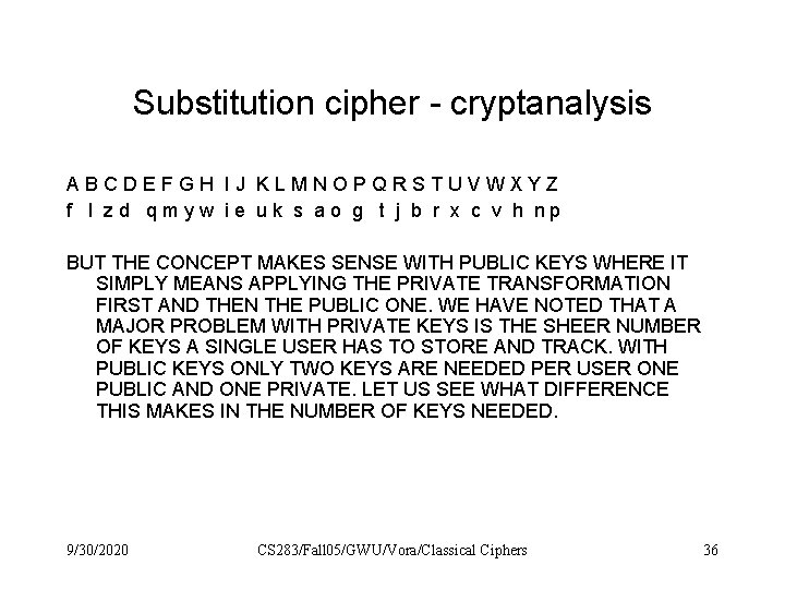 Substitution cipher - cryptanalysis ABCDEFGH IJ KLMNOPQRSTUVWXYZ f l zd qmyw ie uk s