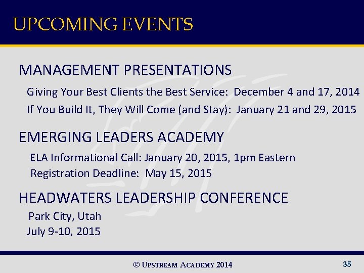 UPCOMING EVENTS MANAGEMENT PRESENTATIONS Giving Your Best Clients the Best Service: December 4 and