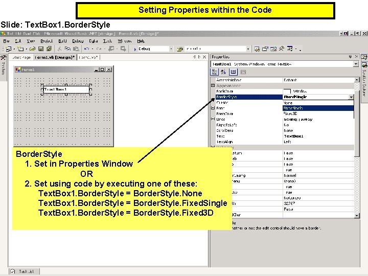Setting Properties within the Code Slide: Text. Box 1. Border. Style 1. Set in