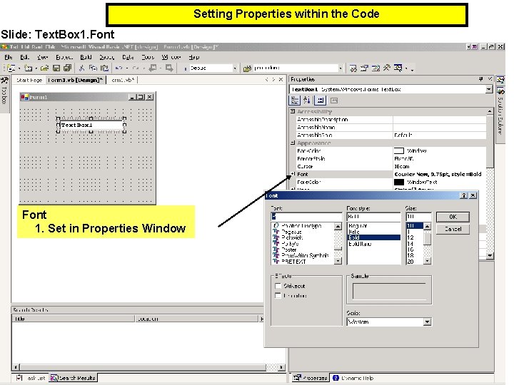 Setting Properties within the Code Slide: Text. Box 1. Font 1. Set in Properties